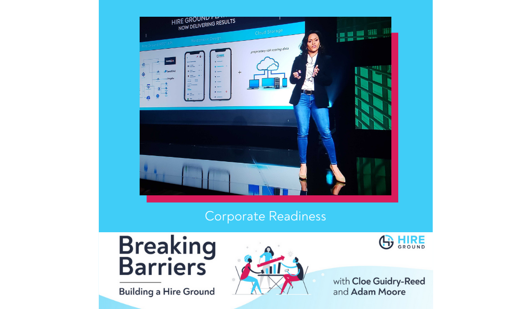 Breaking Barriers, Building a Hire Ground – Episode 15: Corporate Readiness