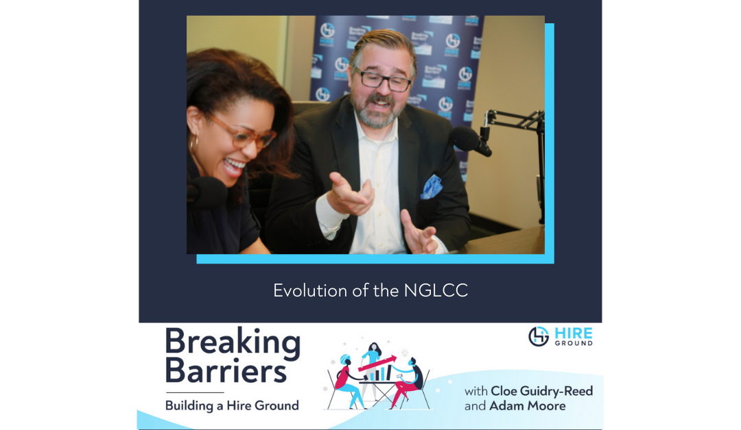 Breaking Barriers, Building a Hire Ground – Episode 38: Evolution of the NGLCC