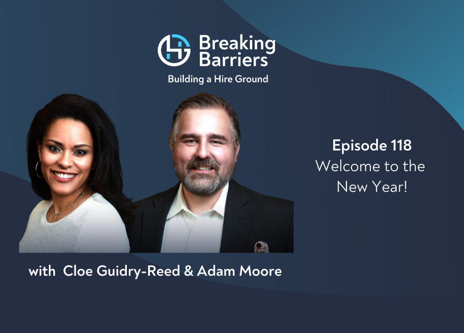 Breaking Barriers, Building a Hire Ground – Episode 118: Welcome to the New Year!