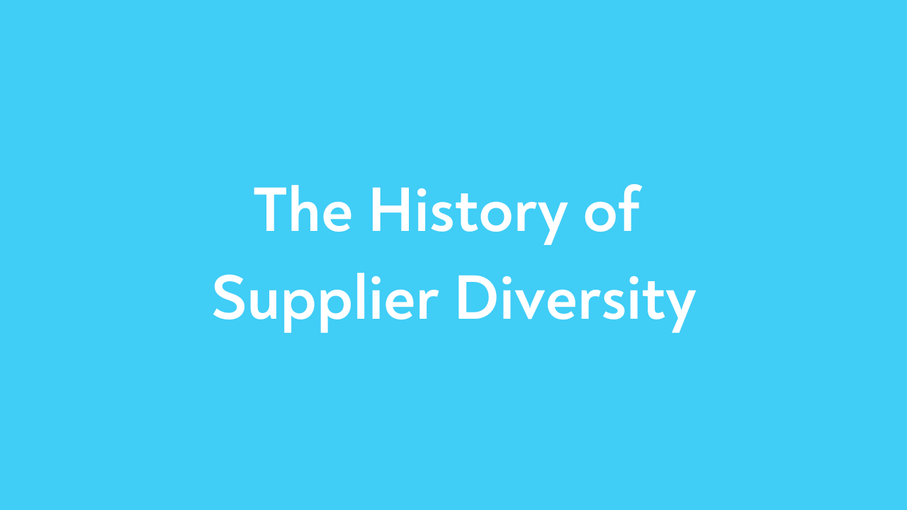 The History of Supplier Diversity