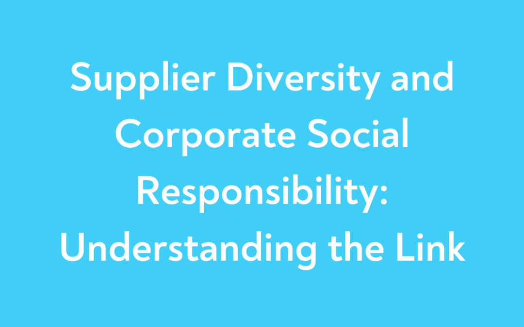 Supplier Diversity and Corporate Social Responsibility: Understanding the Link