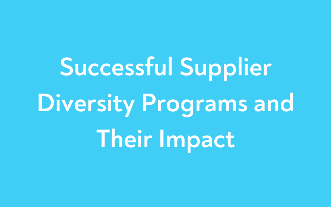Successful Supplier Diversity Programs and Their Impact