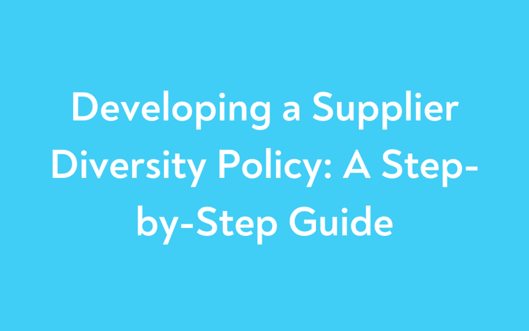 Developing a Supplier Diversity Policy: A Step-by-Step Guide
