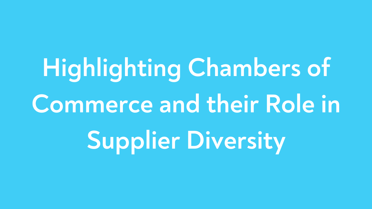 Highlighting Chambers of Commerce and their Role in Supplier Diversity